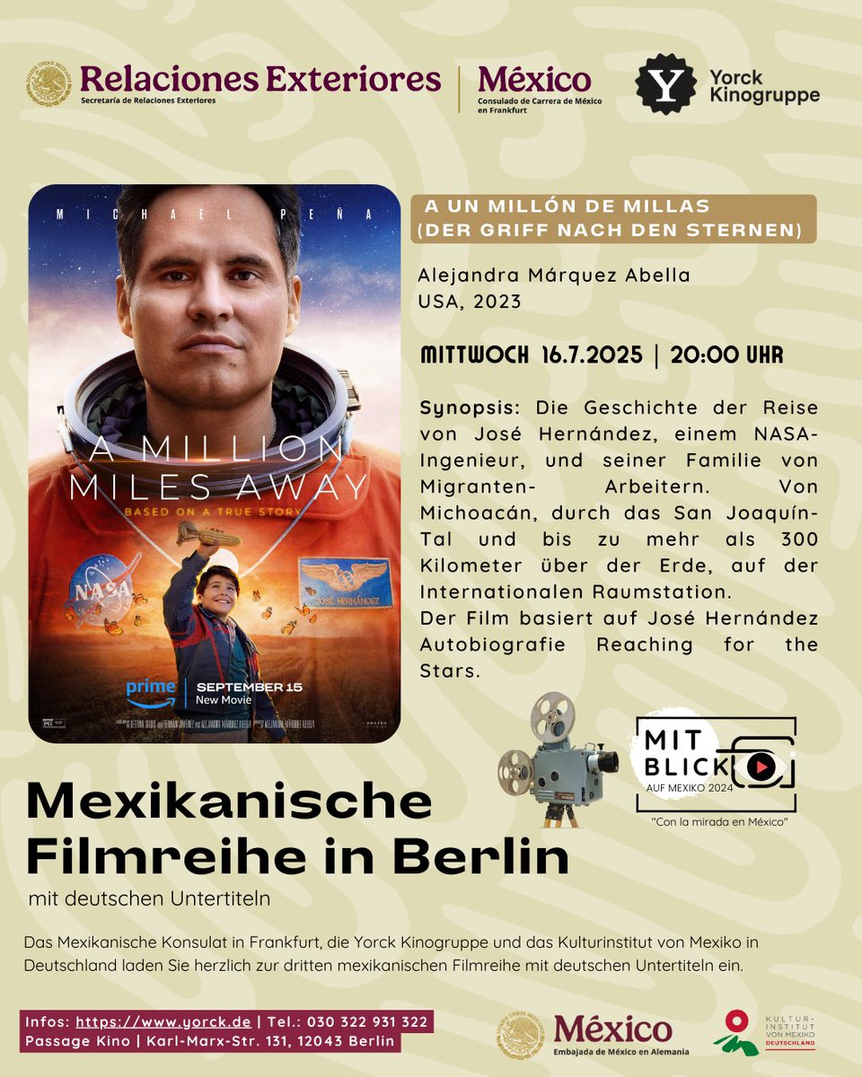 Consulmex Frankfurt (@consulmexfrk) on Twitter photo 🚀 Mit Blick 👁️auf Mexiko🇲🇽 continúa en #Berlín con la proyección de
“A un millón de millas” (Der Griff nach den Sternen), dirigida por <a href="/marquezabella/">Alejandra Márquez Abella</a>.
📅16 de julio🕗20:00 h
📍Passage Kino
Una historia de perseverancia y sueños que alcanzan las 🌟.
🎟️ℹ️: yorck.de/specials/mit-b… 🚀 Mit Blick 👁️auf Mexiko🇲🇽 continúa en #Berlín con la proyección de
“A un millón de millas” (Der Griff nach den Sternen), dirigida por <a href="/marquezabella/">Alejandra Márquez Abella</a>.
📅16 de julio🕗20:00 h
📍Passage Kino
Una historia de perseverancia y sueños que alcanzan las 🌟.
🎟️ℹ️: yorck.de/specials/mit-b…