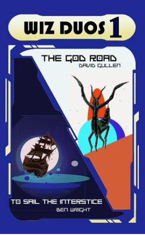 BritFantasySoc's tweet image. Bringing back the format of two novellas in one book, this is the first book in the Wiz Duos series, featuring The God Road by David Gullen And To Sail the Interstice by Ben Wright. #BFSReview britishfantasysociety.org/review/wiz-duo…