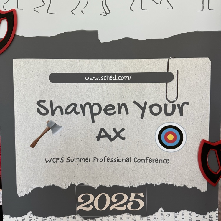 Hey WCPS Teachers, it's time to #SharpenTheAx with some Summer Learning Opportunities!  Looking forward to seeing everyone the next two days at the SW Center!