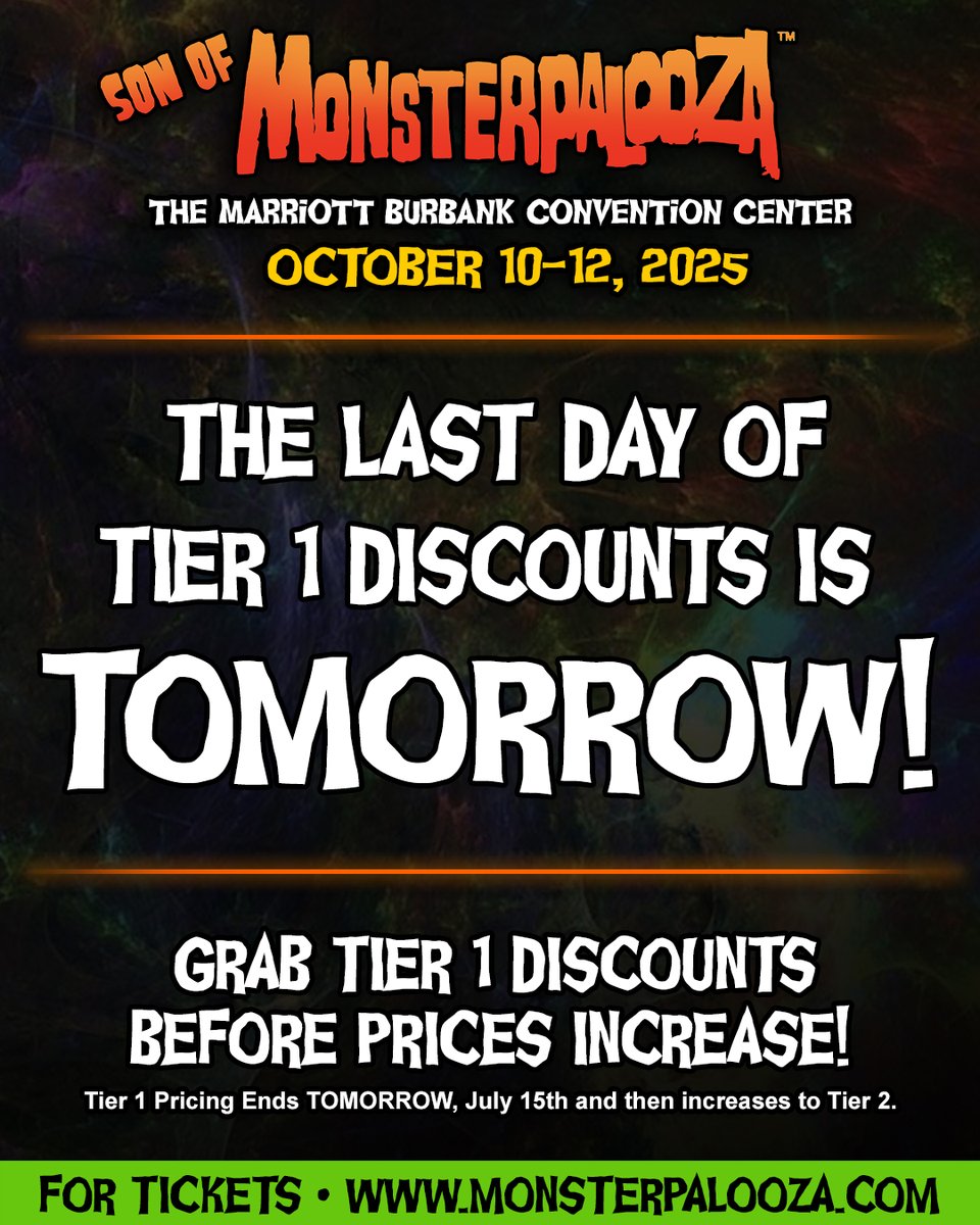 MONSTERPALOOZA1's tweet image. TICKET REMINDER!
Tier 1 of Discounted Tickets END TOMORROW! (Tuesday, July 15th).
If you want the cheapest rates on tickets for Son of Monsterpalooza, grab them while you still can!
For tickets ➨
eventbrite.com/e/son-of-monst… 