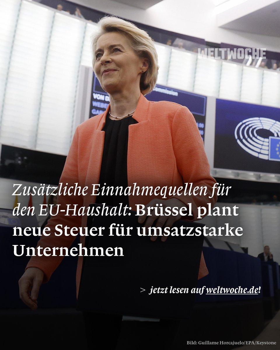 Zusätzliche Einnahmequellen für den EU-Haushalt: Brüssel plant neue Steuer für umsatzstarke Unternehmen 🔗 Hier ganzen Artikel lesen: weltwoche.de/daily/eu-plant…