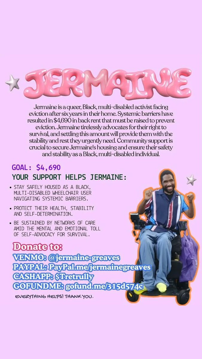 Blackdisabledl2's tweet image. Jermaine: A queer Black multi-disabled activist facing eviction with $4,690 in back rent due. Community support is crucial for their stability.
Donate to:
• VENMO:
@jermaine
-greaves
• PAYPAL: PayPal.me/jermainegreaves
• CASHAPP: $Tretrully
• GOFUNDME:…