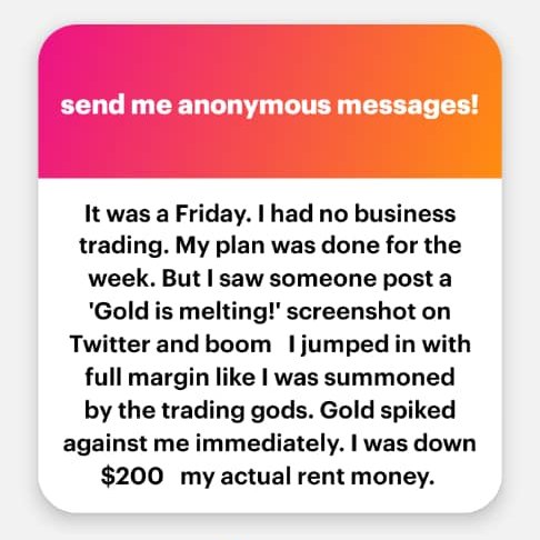 i_am_ahmedolly's tweet image. Traders were asked to share confessions from their learning phase and trading journey.
A thread 🧵
1. How I blew my rent money chasing gold and still opened another trade after crying.