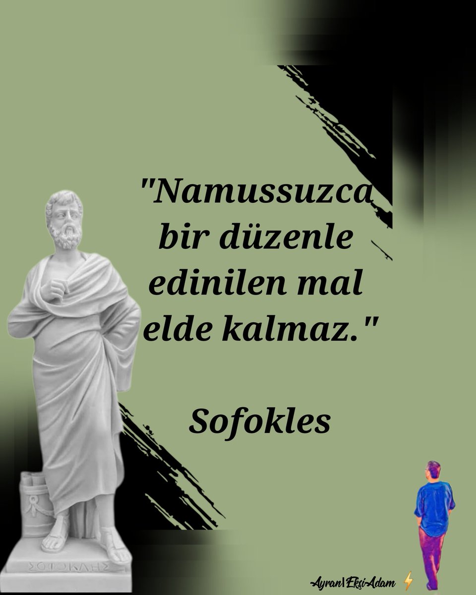 AyraniEksiAdam's tweet photo. #Sofokles 
#namussuzca #düzen #mal 
#arsızlık #yüzsüzlük #hırsızlık 
Hadi inşallah!
#AyranıEkşiAdam ⚡️ https://t.co/yweBKKa9lP
