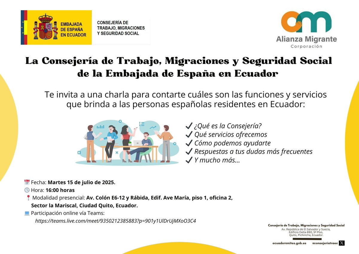 Consejería de Trabajo en Ecuador (@consejeriatraec) on Twitter photo 🇪🇸 Te invitamos a una charla informativa sobre los servicios que ofrece la Consejería en Ecuador, en colaboración con <a href="/Amigranteecu/">Corporación Alianza Migrante</a>.
📅 Martes 15/jul/25
🕓 16:00 horas
📍 Presencial en Quito y vía Teams
📝 forms.gle/5gfUB6NaaBPNYp…
🔗 teams.live.com/meet/935021238… 🇪🇸 Te invitamos a una charla informativa sobre los servicios que ofrece la Consejería en Ecuador, en colaboración con <a href="/Amigranteecu/">Corporación Alianza Migrante</a>.
📅 Martes 15/jul/25
🕓 16:00 horas
📍 Presencial en Quito y vía Teams
📝 forms.gle/5gfUB6NaaBPNYp…
🔗 teams.live.com/meet/935021238…