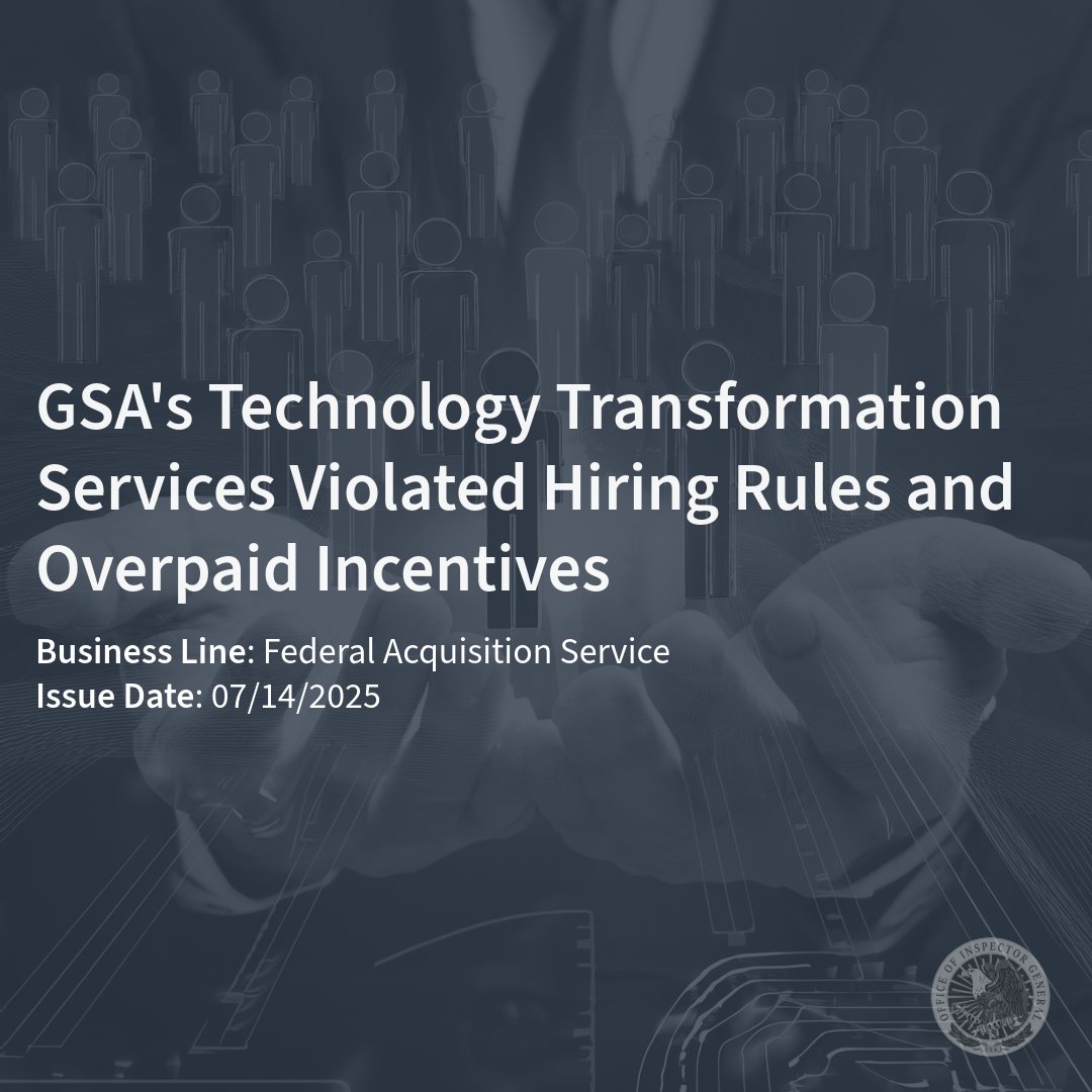 🆕 #audit report: GSA's Technology Transformation Services Violated Hiring Rules and Overpaid Incentives

🔗: gsaig.gov/content/gsas-t…