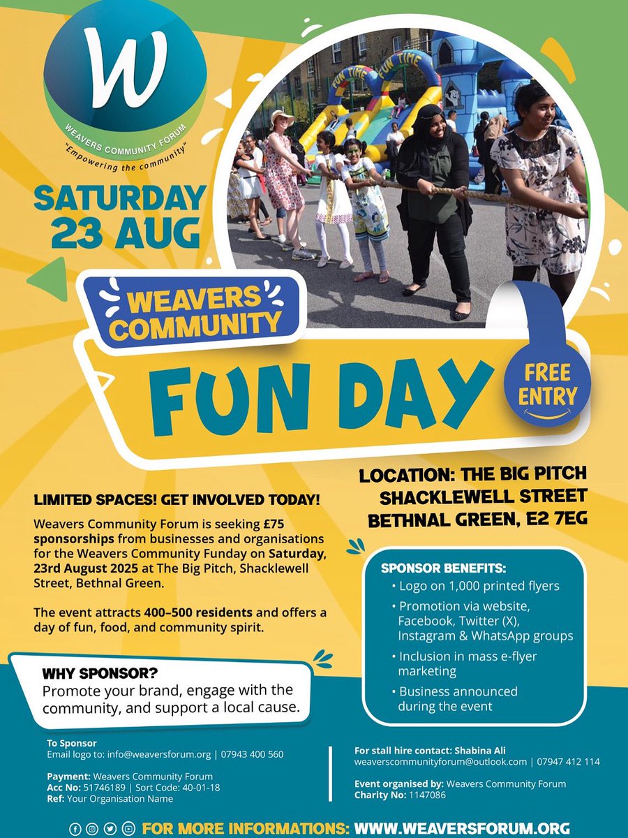 Weavers Community Forum (@weaversforum) on Twitter photo SPONSOR the WEAVERS COMMUNITY FUNDAY
We are seeking business sponsorship of £75 each for our Community Funday to take place on 23rd August 2025 at the big pitch,
Contact us for sponsorship or send your business logo:
Email: info@weaversforum.org
Mobile: 07943 400560
#Wcf SPONSOR the WEAVERS COMMUNITY FUNDAY
We are seeking business sponsorship of £75 each for our Community Funday to take place on 23rd August 2025 at the big pitch,
Contact us for sponsorship or send your business logo:
Email: info@weaversforum.org
Mobile: 07943 400560
#Wcf