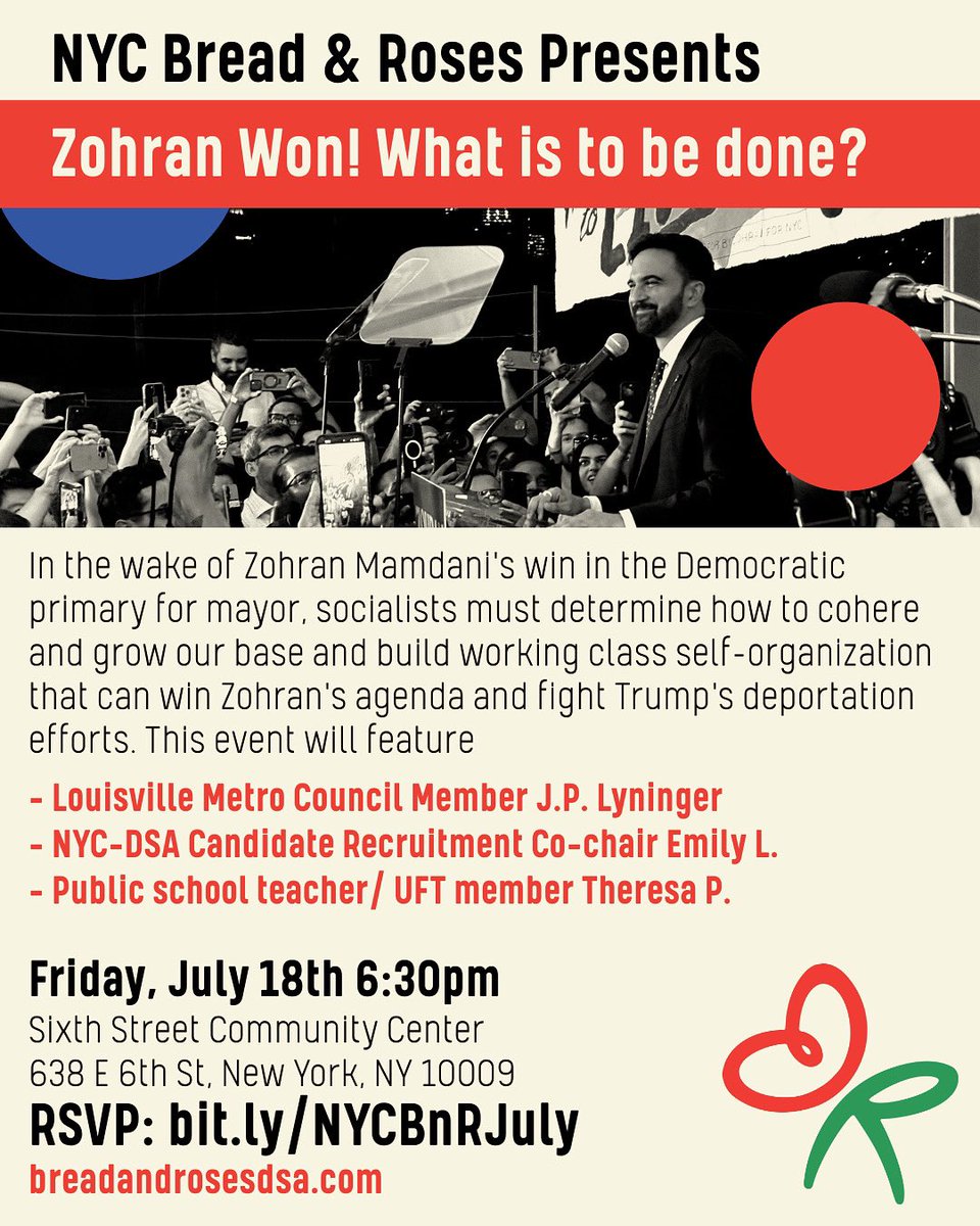 breadrosesDSA's tweet image. Join B&R THIS FRIDAY in NYC to talk about what comes next in Zohran’s campaign for mayor!
🔗 RSVP: bit.ly/NYCBnRJuly