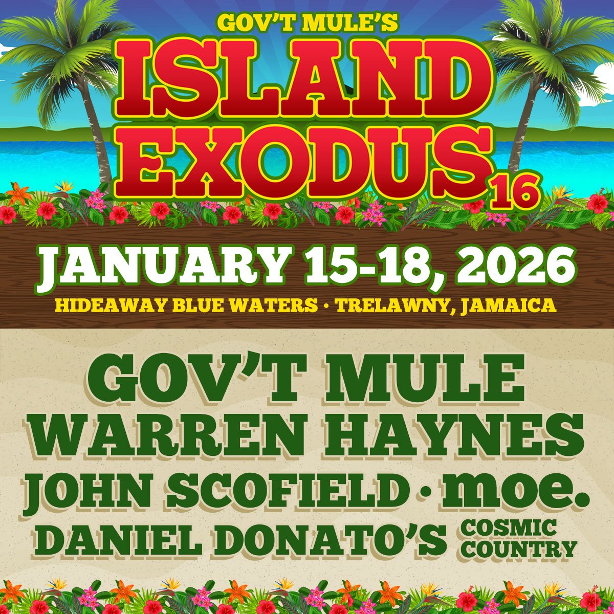 Put on your Game Face…. Island Exodus is back! 

Gov’t Mule is returning to Jamaica for #IslandExodus16 with a killer lineup— and a new home at Hideaway Blue Waters Resort. 

🫏 Pre-sale for Island Exodus 15 attendees begins Thursday, July 17th at 12 pm ET and all other previous