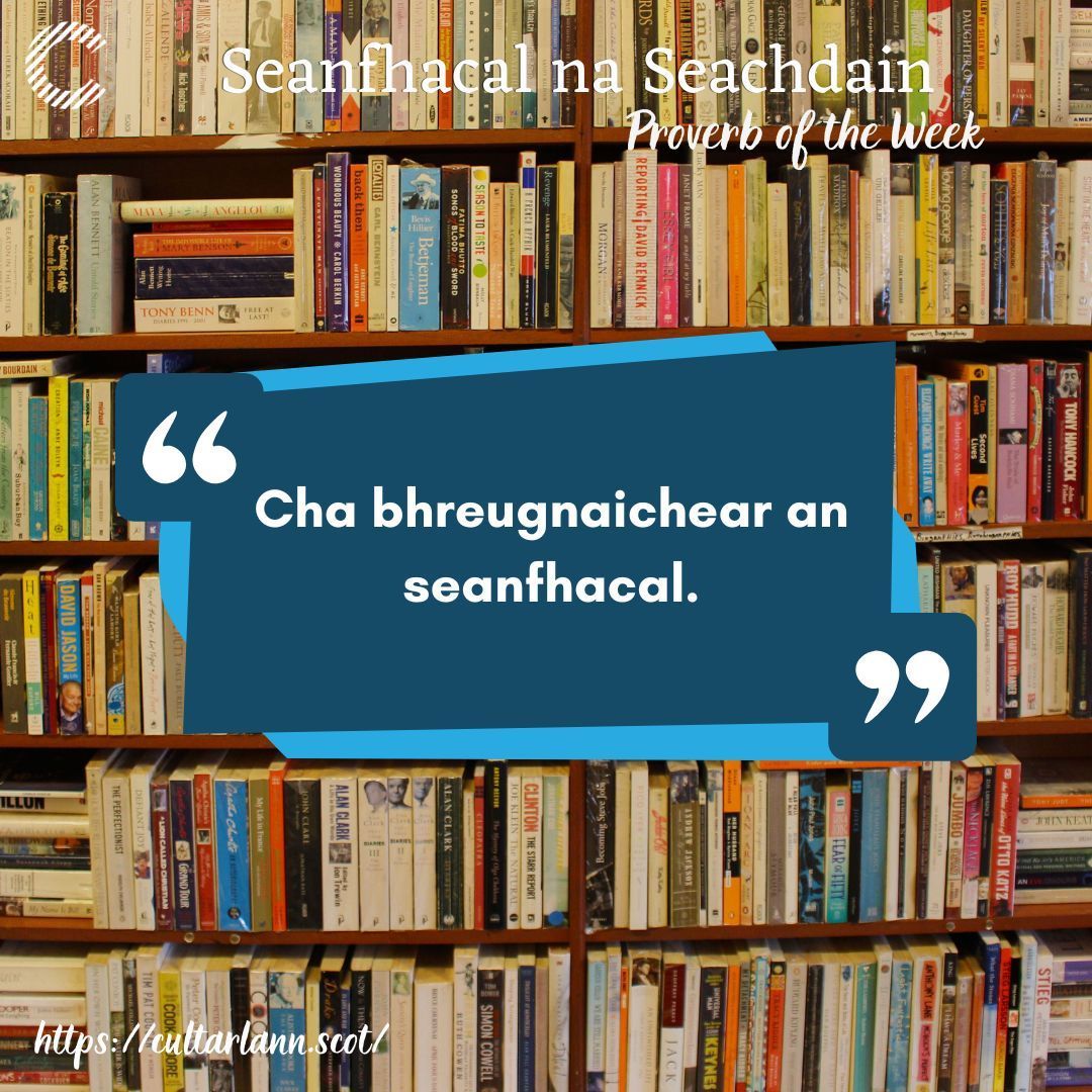Seanfhacal na Seachdain / Proverb of the Week

📖 "Cha bhreugnaichear an seanfhacal."

"The proverb stands true."

#gàidhlig #learngaelic #scottishgaelic