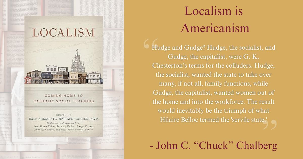 KirkCenter's tweet image. "Hudge and Gudge? Hudge, the socialist, and Gudge, the capitalist, were Chesterton’s terms for the colluders. Hudge, the socialist, wanted the state to take over many, if not all, family functions, while Gudge, the capitalist, wanted women out of the home and into the workforce."