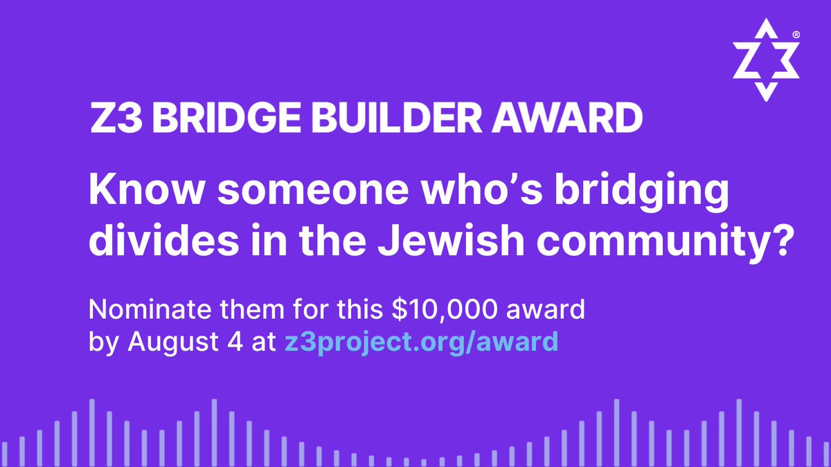 Submit your nomination now for the $10,000 Z3 Bridge Builder Award 2025! If you or someone you know is creating space for dialogue, unity and understanding across Jewish divides, we want to hear from you. Nominations are open now until August 4 at z3project.org/award.