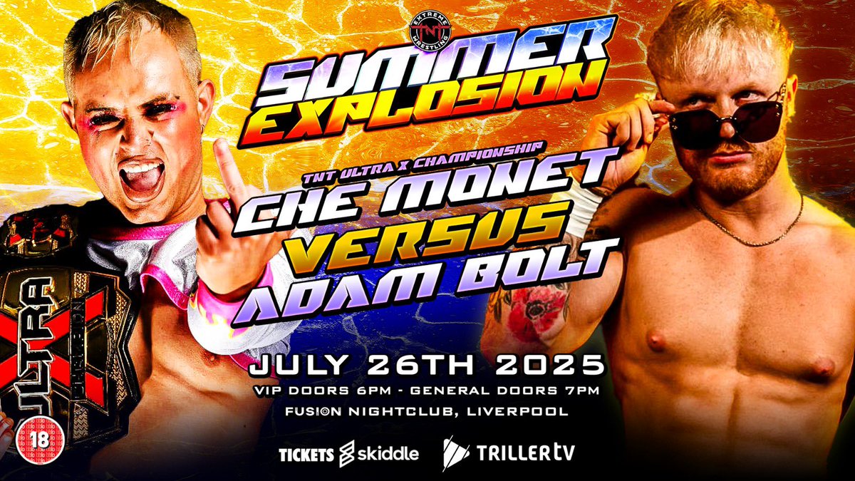 ☀️ SUMMER EXPLOSION 2025 ☀️

BREAKING: It's been signed off! Ultra X Champion Che Monet looks to finally settle the score with Adam Bolt - who comes out on top on July 26th at Summer Explosion?

🎟️ GET YOUR TICKETS HERE 🎟️
skiddle.com/e/41045094