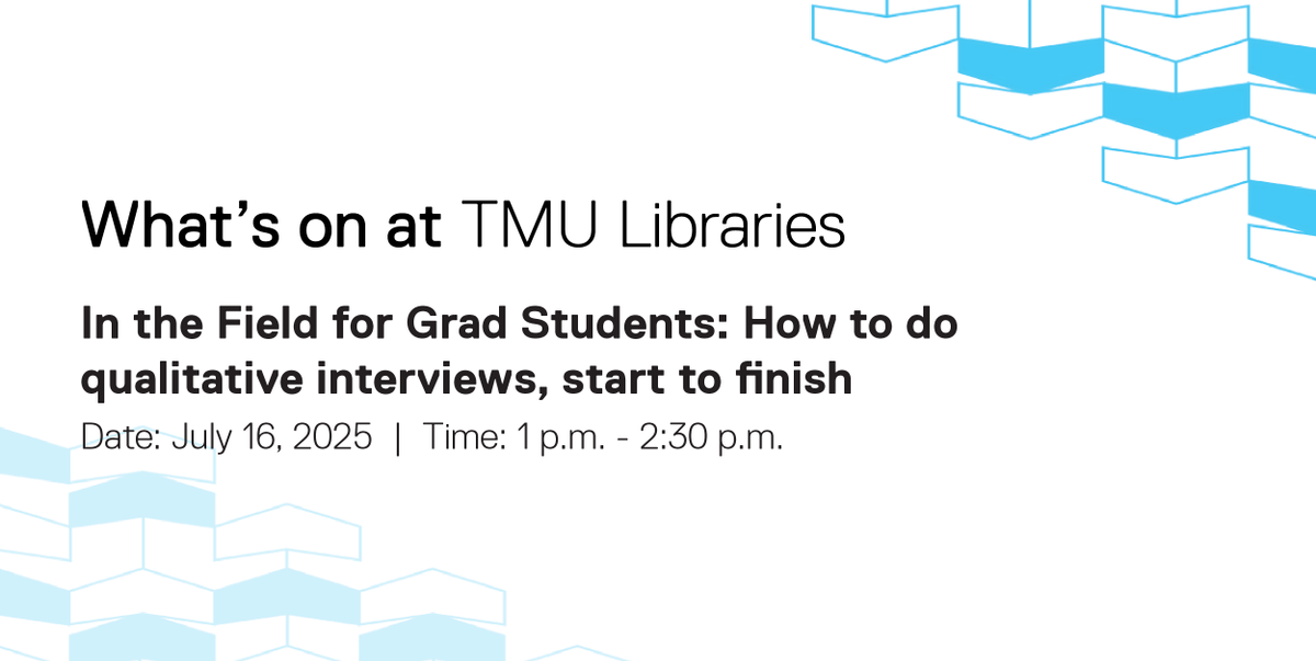 This week at TMU Libraries:

➡️ Wed., July 16 @ 1 p.m. - In the Field for Grad Students: How to do qualitative interviews, start to finish
At this Library Collaboratory workshop, learn all about preparing for and conducting qualitative interviews.

tmulibraries.short.gy/QualitativeInt…