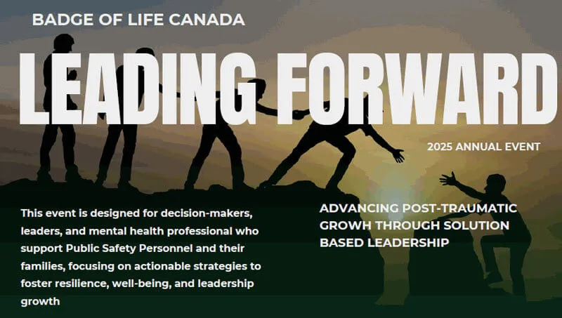 Badge of Life Canada is proud to collaborate with the Canadian Association of Chiefs of Police / Association canadienne des chefs de police (CACP) for our upcoming Leading Forward event October 15-17, 2025 at Horseshoe Resort in Barrie, Ontario. This partnership underscores a