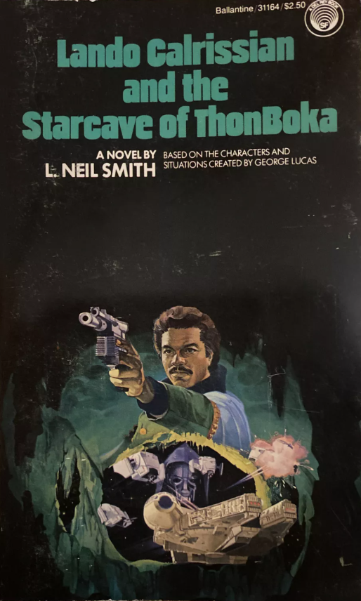 Lando Calrissian And The Starcave Of ThonBoka, by L. Neil Smith. Del Rey, 1983.