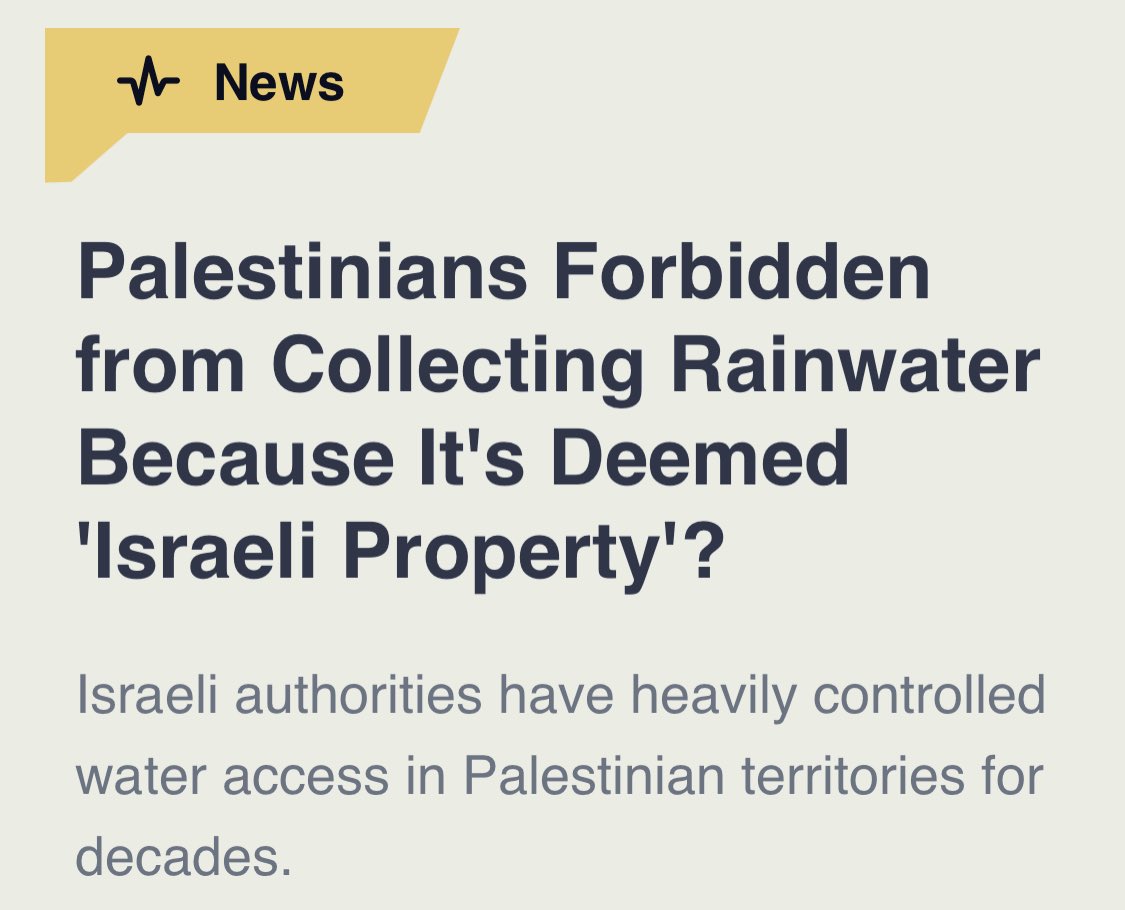 <a href="/AlanRMacLeod/">Alan MacLeod</a> Speaking of psychotic behavior, Israel has also banned Palestinians from collecting rainwater.