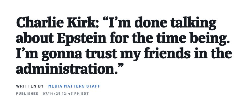 After it was reported that Trump called Charlie Kirk to ask him to tone down his criticism of the Epstein files he now says this: