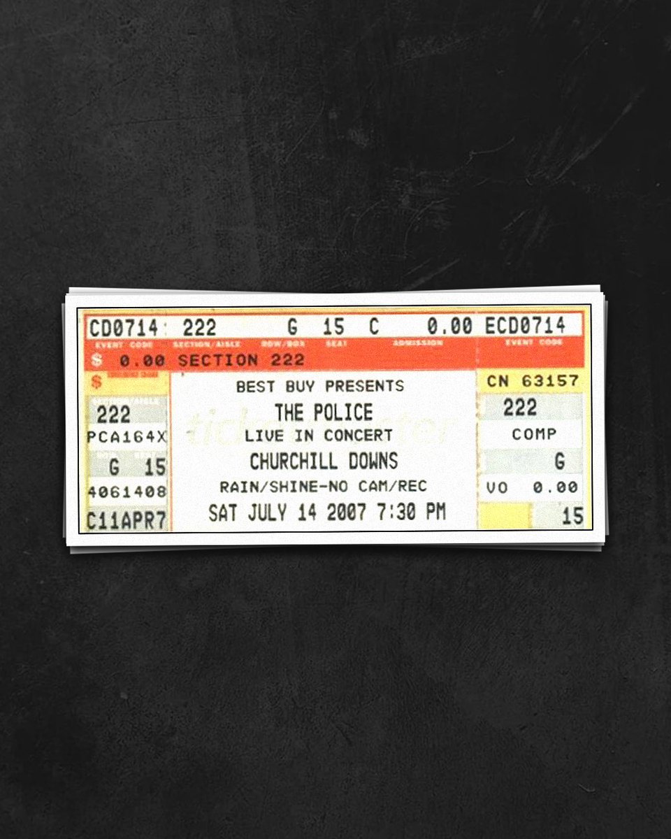 "A few years ago, a friend of mine asked if he could name a horse after my son. Sure enough, that horse made it to the Kentucky Derby. We all backed him at 50-to-1. That horse's name is Giacomo." - Sting
A ticket stub from The Police's show in 2007 at Churchill Downs, Louisville.