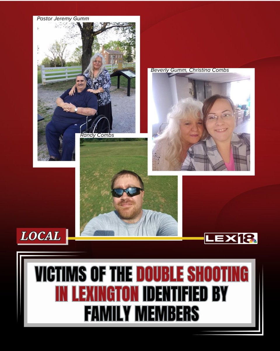 The women who were killed in a double shooting in Lexington were identified  as 72-year-old Beverly Gumm and 32-year-old Christina Combs. The two injured men who remain in the hospital were identified as Pastor Jeremy Gumm and Randy Combs.