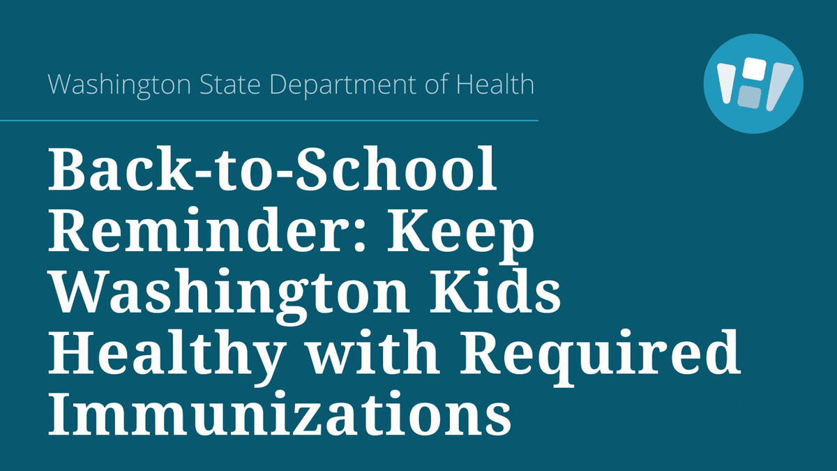 WADeptHealth's tweet image. As families across the state prepare for back to school, the Washington State Department of Health (DOH) is reminding parents and caretakers to make sure their children are up to date on all required immunizations before classes resume. Children entering school, child care, or…