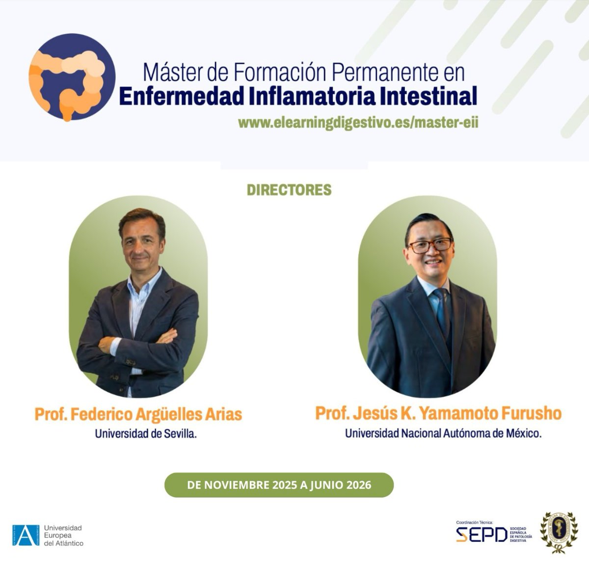 La Asociación Mexicana de Gastroenterología y la Sociedad Española de Patología Digestiva los invitan al Máster de Formación Permanente en Enfermedad Inflamatoria Intestinal. 🩺

📅 Noviembre 2025 a junio 2026

👨🏻‍⚕️Prof. Federico Argüelles Arias 
👨🏻‍⚕️Prof. Jesús K. Yamamoto Furusho