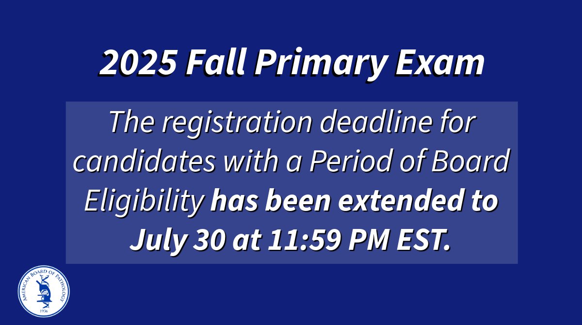 TheABPath's tweet image. 📣 2025 Fall Primary Exam -
The registration deadline for candidates with a Period of Board Eligibility has been extended to July 30 at 11:59 PM EST. Please note, there is no late registration deadline. #pathboards
abpath.org/exam-dates-dea…