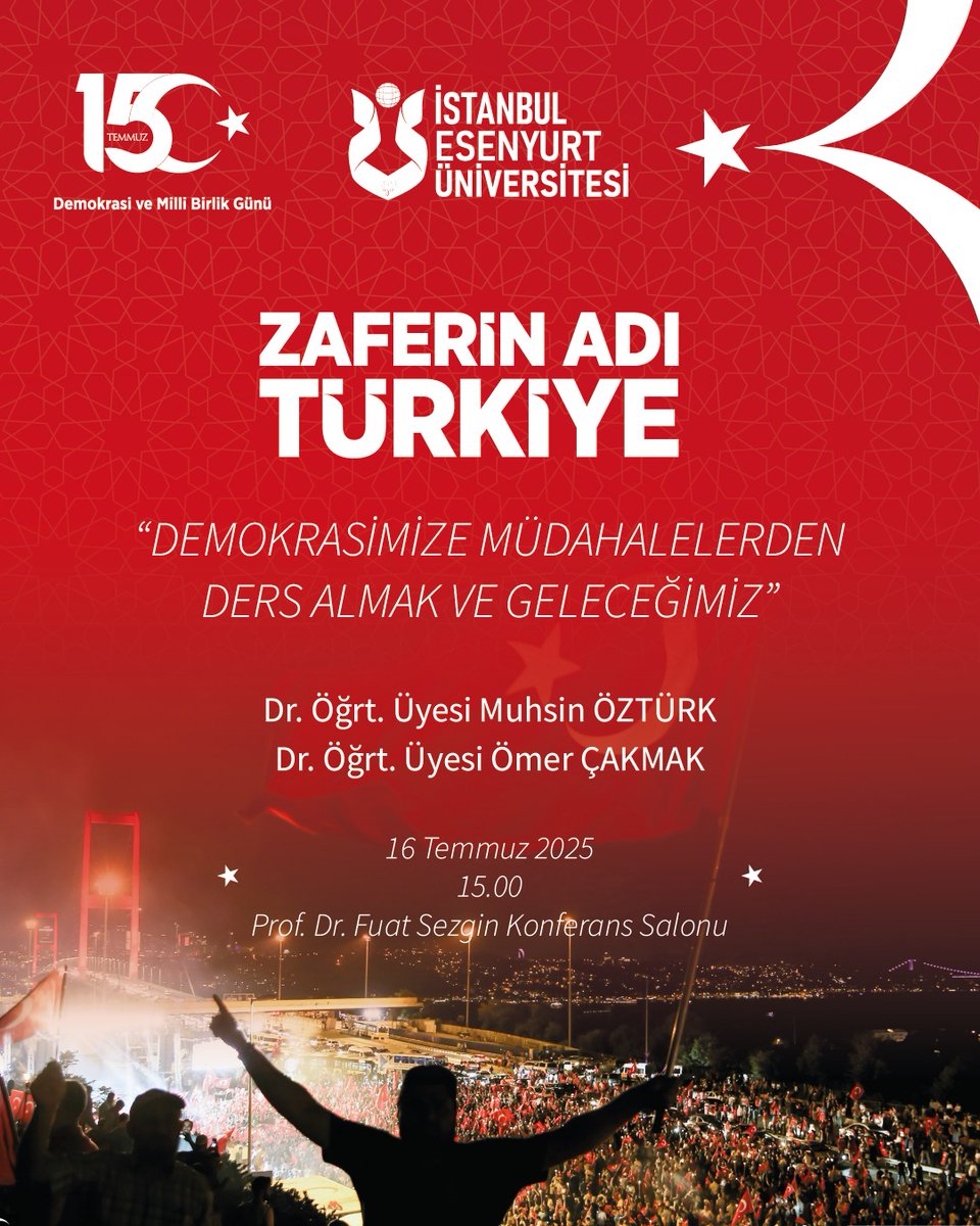 Zaferin Adı Türkiye - "Demokrasimize Müdahalelerden Ders Almak ve Geleceğimiz"

Üniversitemiz, 15 Temmuz Demokrasi ve Milli Birlik Günü'nün anlam ve önemini yaşatmak amacıyla özel bir etkinlik düzenlemektedir. Geçmişten aldığımız derslerle geleceğe daha güçlü adımlarla