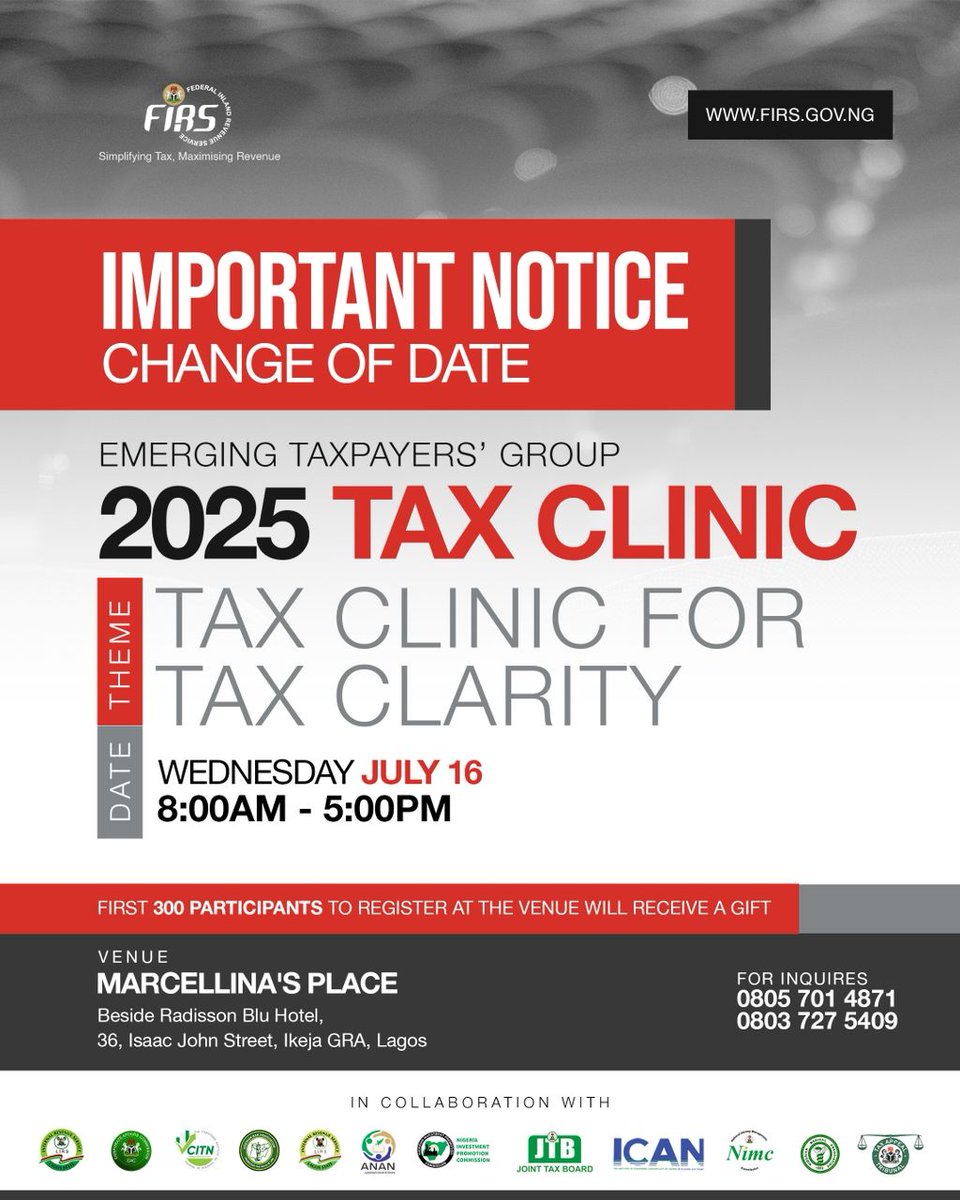 UPDATE: New Date for 2025 Tax Clinic

Please be informed that the <a href="/FIRSNigeria/">Federal Inland Revenue Service NG</a> Emerging Taxpayers Group 2025 Tax Clinic will now take place on Wednesday, July 16 from 8:00 AM to 5:00 PM at Marcellina’s Place, Ikeja GRA Lagos.