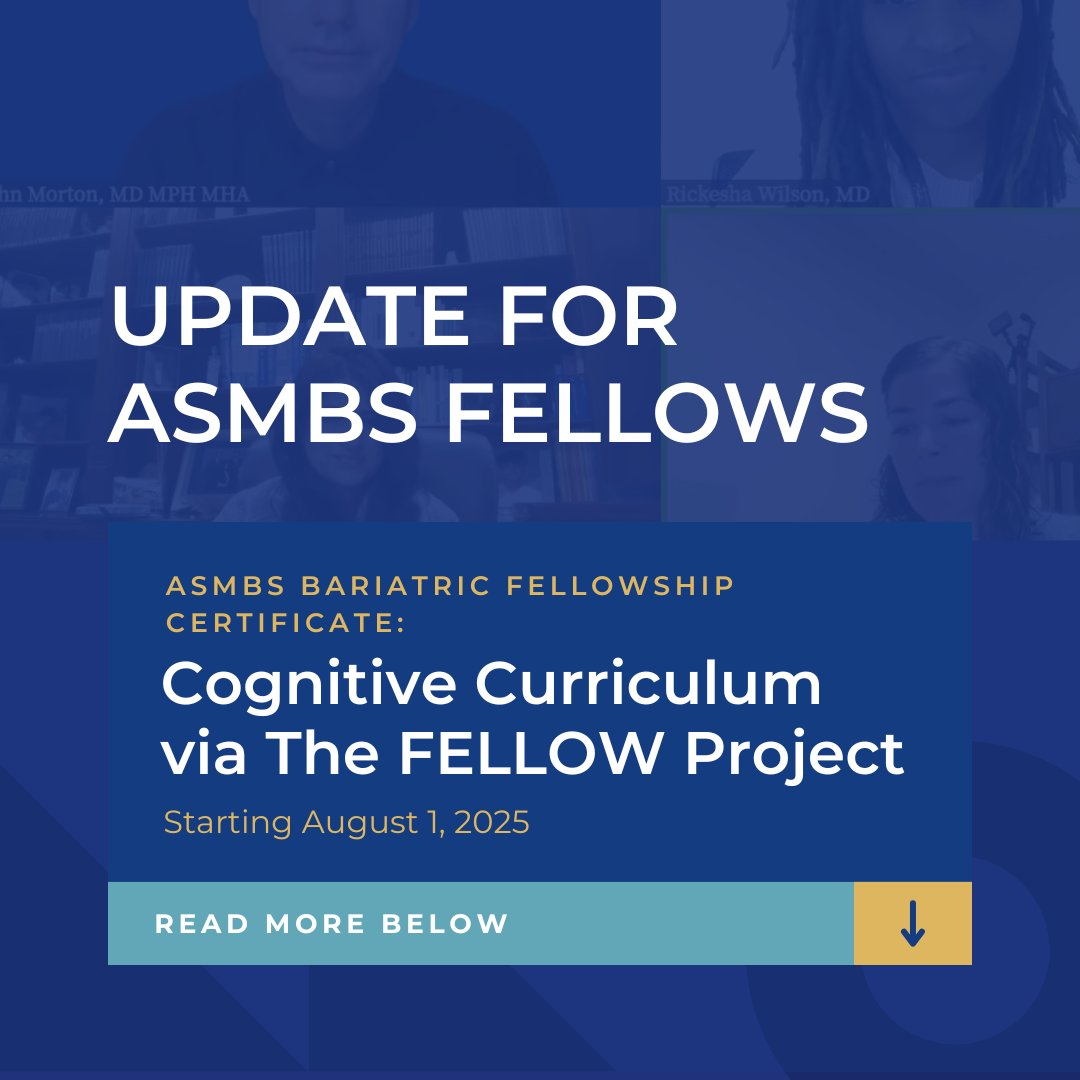 ASMBS's tweet image. Fellows seeking ASMBS Bariatric Fellowship Certificate: Starting Aug 1, 2025, The FELLOW Project is required to complete your Cognitive Curriculum. First live session: Aug 1 at 7 AM ET with Dr. Ann Rogers. Details and access: ow.ly/E9m950WpmMm
#ASMBS #BariatricSurgery