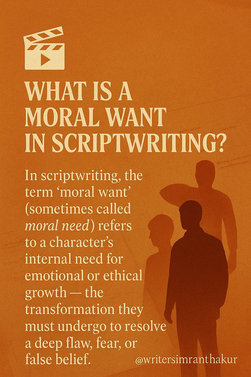 WriterSimran44's tweet image. It’s not just what your character wants… It’s what they truly need.
Moral Want = A character’s inner desire or need for transformation — often unknown to them — that leads to their emotional or moral growth throughout the story.
#ScriptwritingTips #CharacterArc #MoralWant