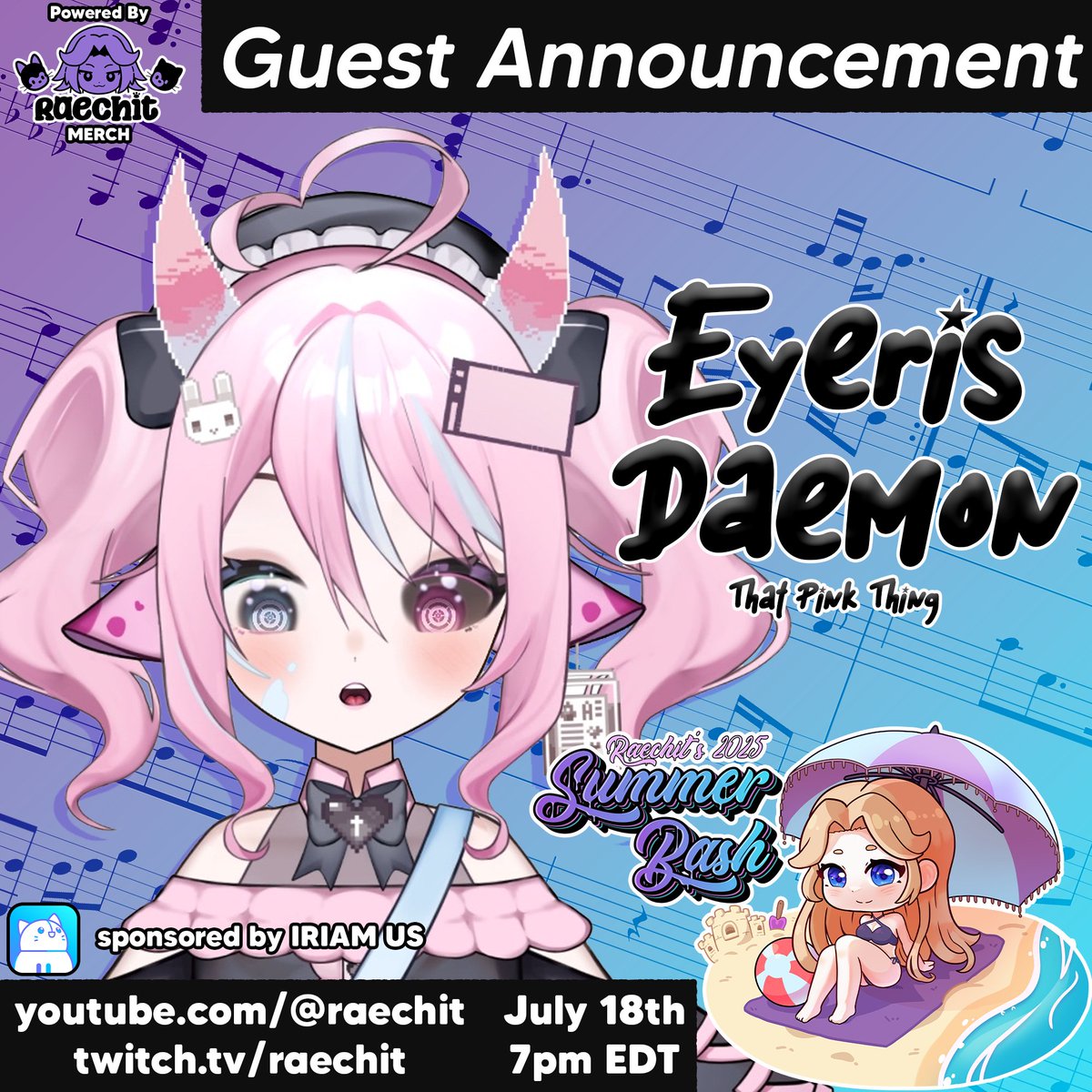 raechit 💜 ⭐ (@rae_chit) on Twitter photo 🏖️ Concert Guest Announcement 🎤
<a href="/The_Eyeris/">🖱️Eyeris Daemon💗 |VMINE|</a> will be performing in this years Summer Bash concert on Friday, July 18th, at 7pm EDT! #RaechitSB2025
📺 Waiting room: youtube.com/live/NXyvNVb2w…
📹 Will also be live on Twitch: twitch.tv/raechit 🏖️ Concert Guest Announcement 🎤
<a href="/The_Eyeris/">🖱️Eyeris Daemon💗 |VMINE|</a> will be performing in this years Summer Bash concert on Friday, July 18th, at 7pm EDT! #RaechitSB2025
📺 Waiting room: youtube.com/live/NXyvNVb2w…
📹 Will also be live on Twitch: twitch.tv/raechit