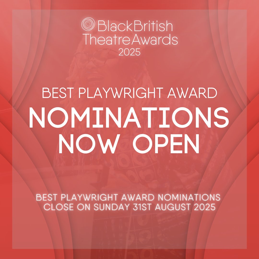 theBBTAs's tweet image. 📣 Best Playwright Award nominations now open!!
We're proud to reinstate this category and continue celebrating playwrights shaping Black British theatre.
🗓️ Deadline: 31 Aug 2025 (later than other categories)
🔗 Submit now: bit.ly/4o50Zyn