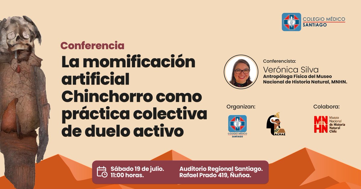 📣 @ColmedSantiago te invita a la conferencia:
“La momificación artificial Chinchorro como práctica colectiva de duelo activo”
🗓️ Sábado 19 de julio
🕚 11:00 hrs
📍 Auditorio Regional Santiago
🎙️ Verónica Silva, antropóloga del <a href="/MNHNcl/">Museo Nacional de Historia Natural</a> 
Inscripciones: docs.google.com/forms/d/1Saf6j…