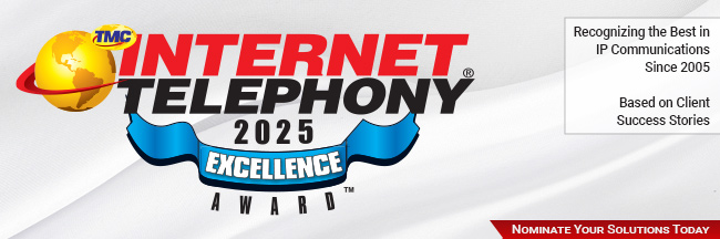 Early bird deadline today for INTERNET TELEPHONY Excellence Awards.

Add Respect to Your Brand. This award carries extra meaning and prestige as it is earned based on a case study or client success story.

Click to apply and save on the entry fee: bit.ly/4lkHLmm