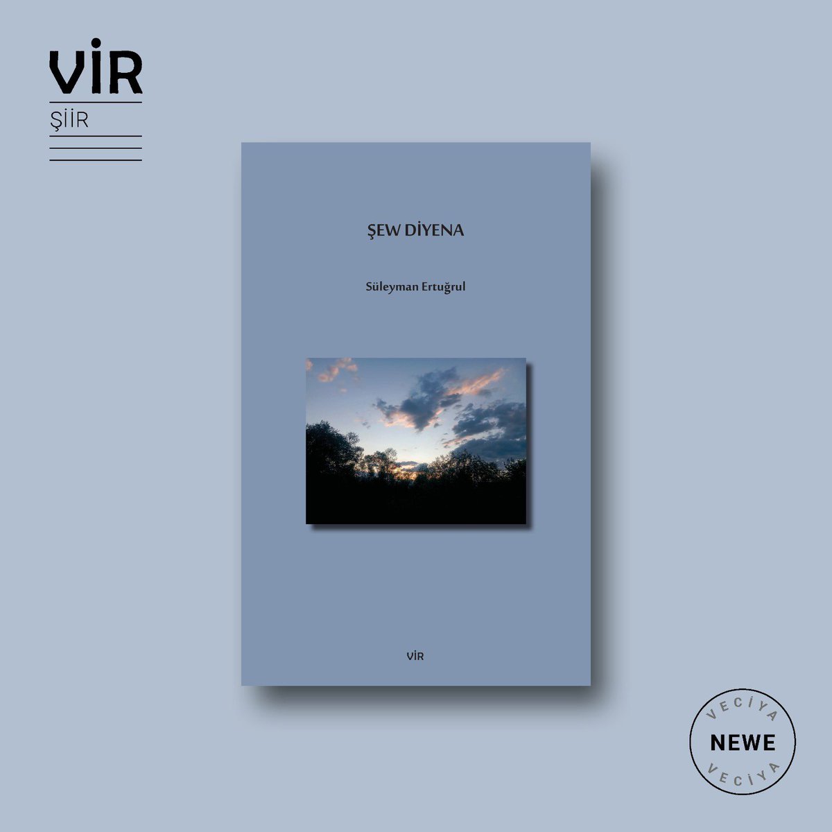 Kıtabo newe!

Süleyman Ertuğrul, Şew Diyena, Neşırxaneyê Vir, 2025, Şiir.