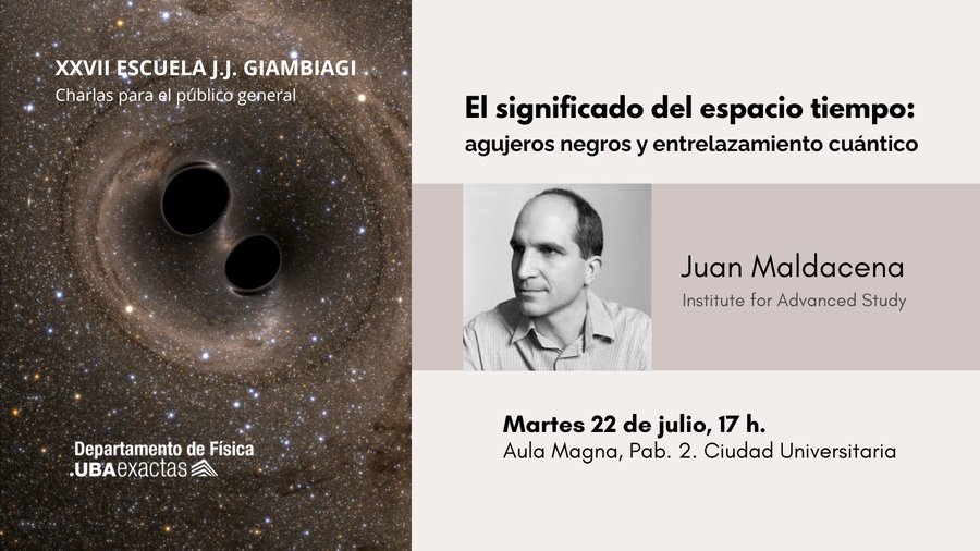 Fisica_UBA's tweet image. Juan M. Maldacena y José Edelstein -ambos profesores en la Escuela de invierno J.J. Giambiagi 2025- brindarán charlas abiertas al público general.
👇🏽
Martes 22 de julio, 17 h. La entrada es libre, en el Aula Magna del Pab.2 de @Exactas_UBA.