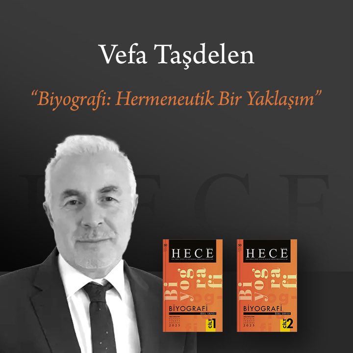 🔶 Vefa Taşdelen

📙“Biyografi: Hermeneutik Bir Yaklaşım” adlı yazısıyla 

🟠 Hece Biyografi Özel Sayısı’nda.