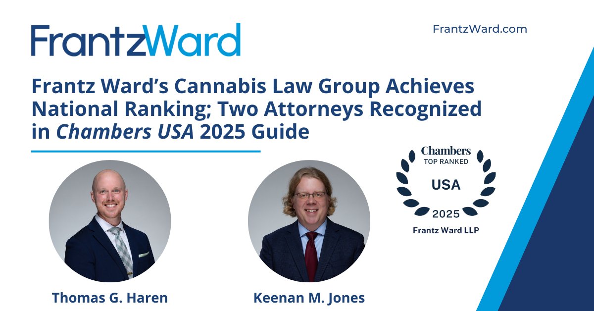 Frantz Ward's Cannabis Law practice group was one of only 39 firms nationally recognized in the 2025 Chambers USA Guide, achieving a Band 4 tier. Thomas Haren and Keenan Jones also earned individual rankings in Cannabis Law: Eastern United States! hubs.la/Q03x6T_N0