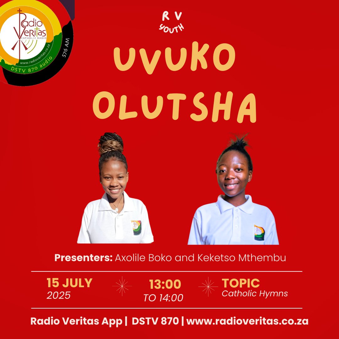 RadioVeritasSA's tweet photo. #RadioVeritasTuesdayProgrammes
#UvukoOlutsha with Axolile Boko and Keketso Mthembu on #RadioVeritasSA #Dstv870 #RadioVeritasApp
π 15 July 2025
β°13:00 - 14:00
Topic: Catholic Hymns
#CatholicYouth #YouthMinistry #RadioVeritasYouth #RVCatholicYouth #RVYouthCommunity https://t.co/T61NbbEXdV