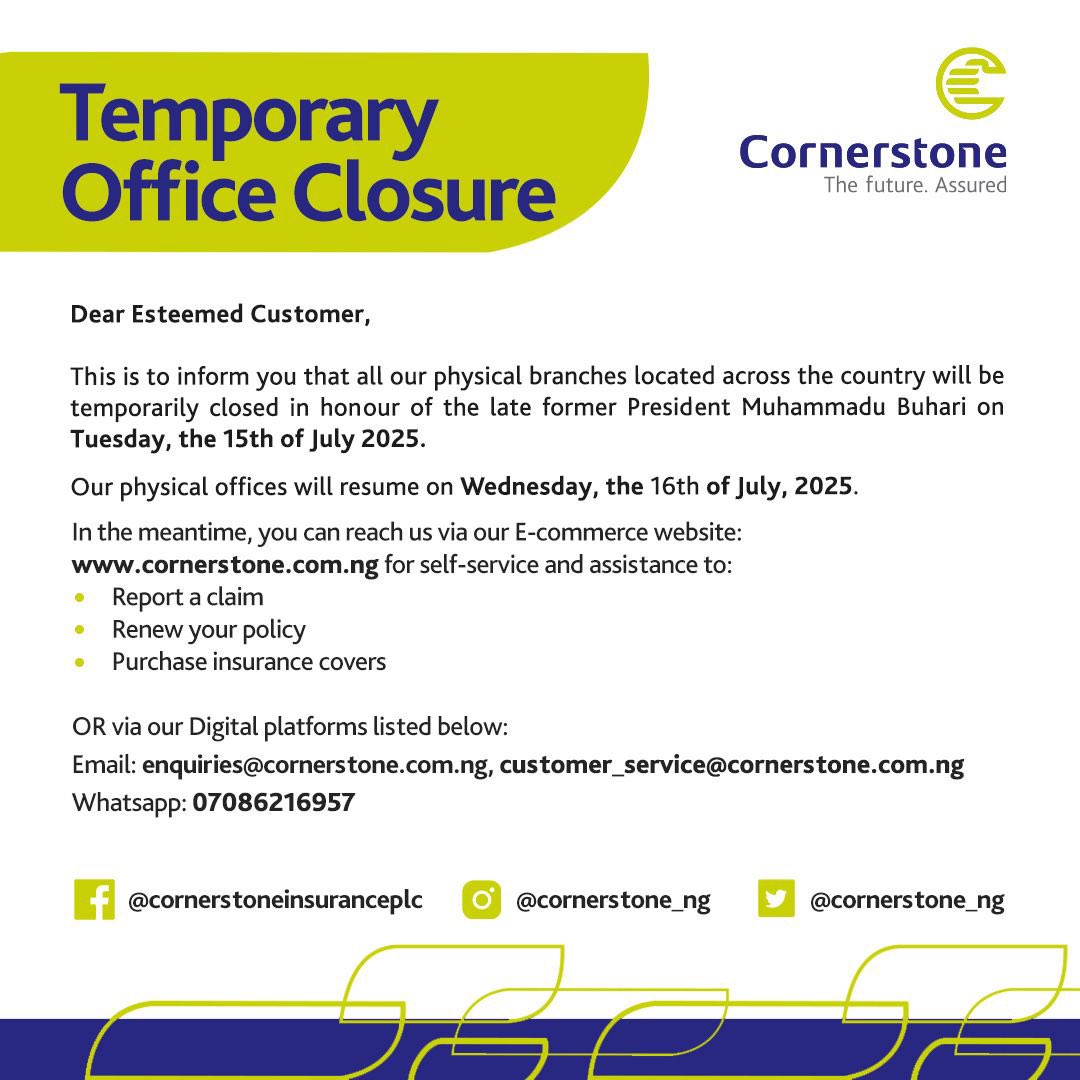 Temporary closure 

#CornerstoneInsurancePLC #TheFutureAssured