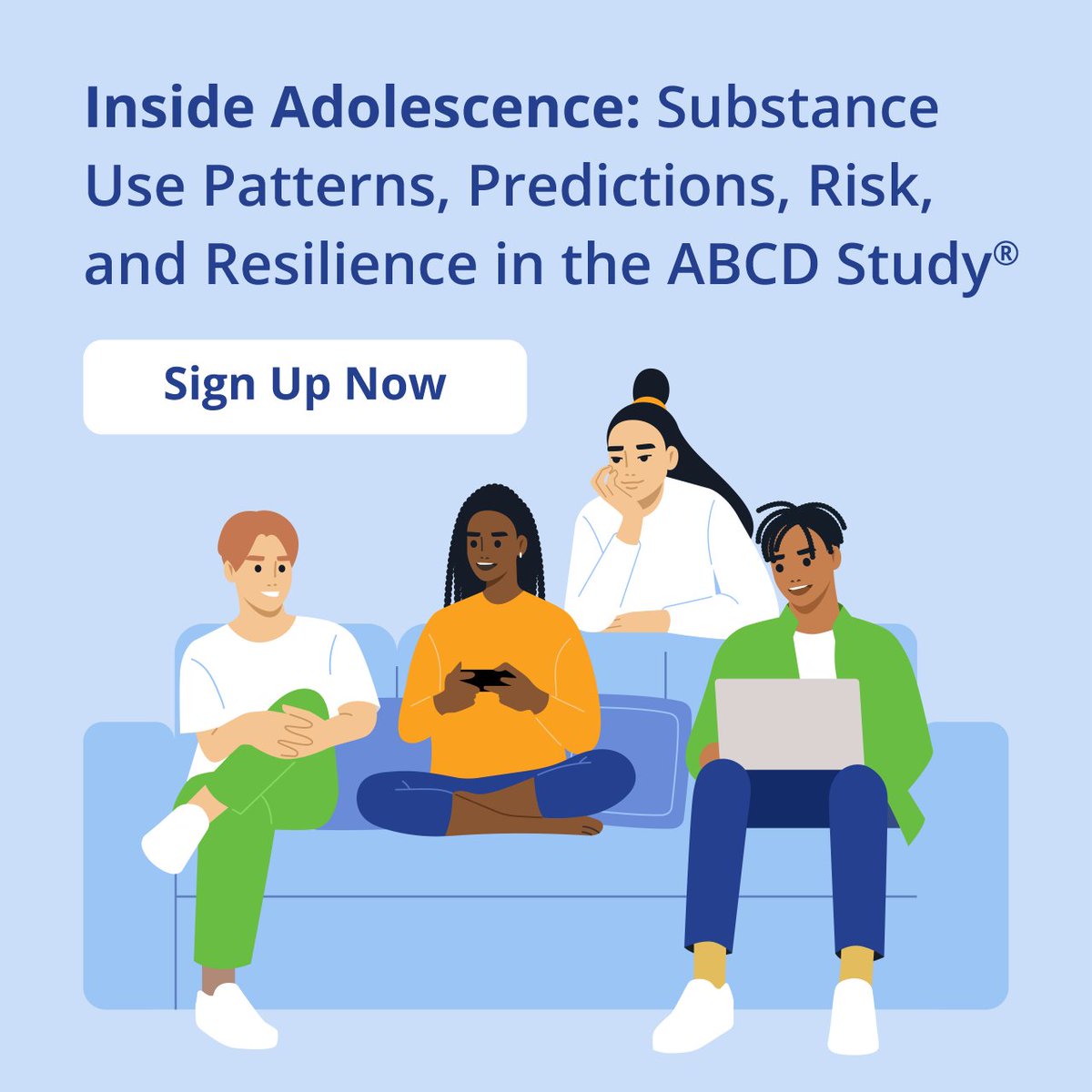 Join us for a FREE #webinar September 8: “Inside Adolescence: Substance Use Patterns, Predictions, Risk &amp; Resilience in the #ABCDstudy.” Experts will share research findings on early substance use &amp; explore potential protective factors. 
Sign up: abcdstudy.org/webinar-septem…