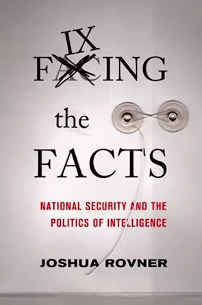 CornellPress's tweet image. As we navigate the increasingly complex national security challenges of 2025, Joshua Rovner’s work Fixing the Facts: National #Security and the #Politics of Intelligence remains more relevant than ever.
Read now on the #BacklistBlog: ow.ly/X0UC50Wpx7K