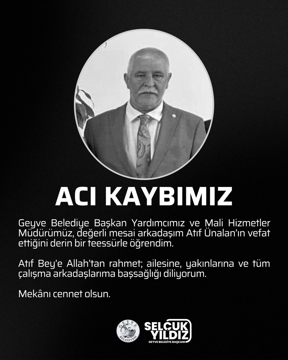 Geyve Belediyesi (@geyvebld) on Twitter photo Belediye Başkan Yardımcımız ve Mali Hizmetler Müdürümüz, değerli mesai arkadaşımız Atıf Ünalan’ın vefat ettiğini derin bir teessürle öğrendik.
Atıf Bey’e Allah’tan rahmet; ailesine, yakınlarına ve tüm çalışma arkadaşlarıma başsağlığı diliyoruz.
Mekânı cennet olsun. <a href="/SelcukYld/">Selçuk YILDIZ</a> Belediye Başkan Yardımcımız ve Mali Hizmetler Müdürümüz, değerli mesai arkadaşımız Atıf Ünalan’ın vefat ettiğini derin bir teessürle öğrendik.
Atıf Bey’e Allah’tan rahmet; ailesine, yakınlarına ve tüm çalışma arkadaşlarıma başsağlığı diliyoruz.
Mekânı cennet olsun. <a href="/SelcukYld/">Selçuk YILDIZ</a>
