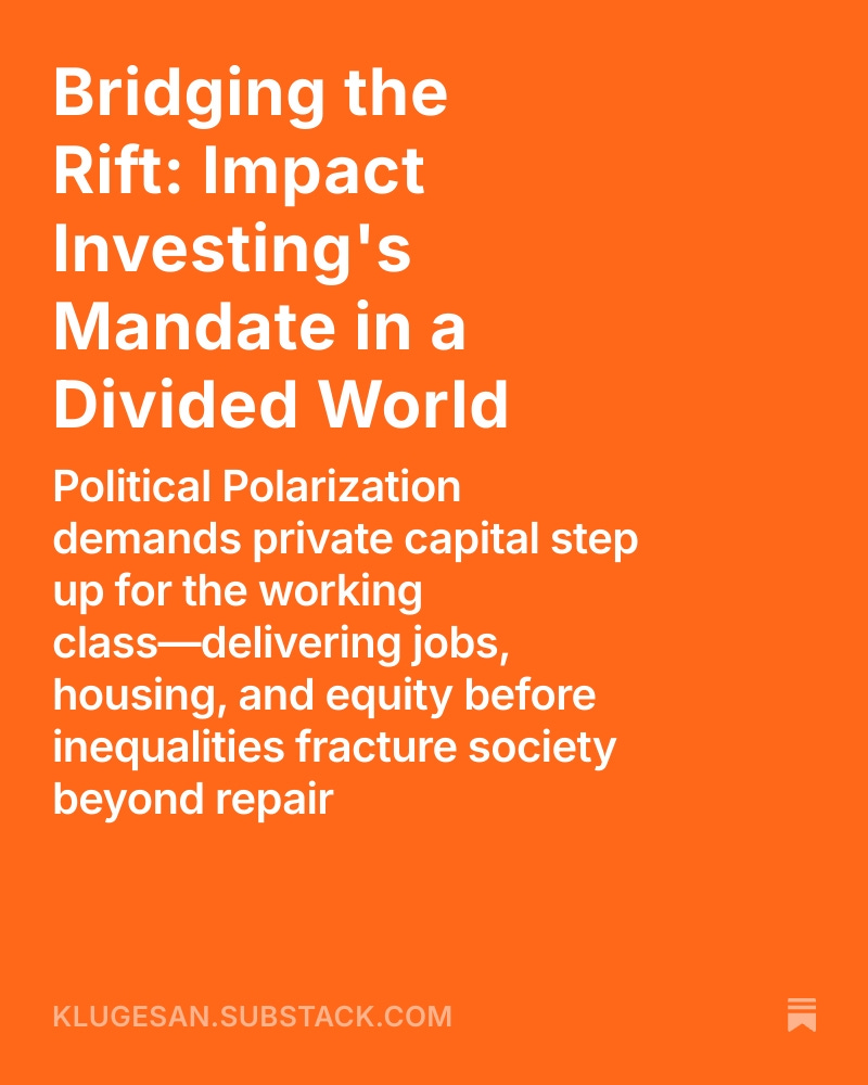 klugesan's tweet image. Bridging the Rift: Impact Investing's Mandate in a Divided World #ImpInv #SoCap #inequality open.substack.com/pub/klugesan/p…
