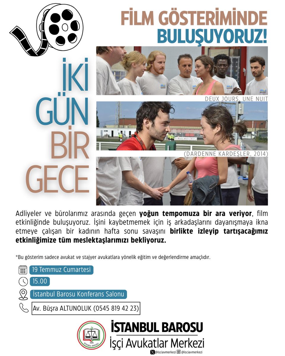 isciavmerkezi's tweet image. Yoğun tempomuza bir ara veriyor, "İki Gün Bir Gece" filmini birlikte izlemek ve tartışmak üzere 19 Temmuz Cumartesi saat 15.00'da İstanbul Barosu Konferans Salonunda buluşuyoruz. Tüm meslektaşlarımızı etkinliğimize bekleriz.