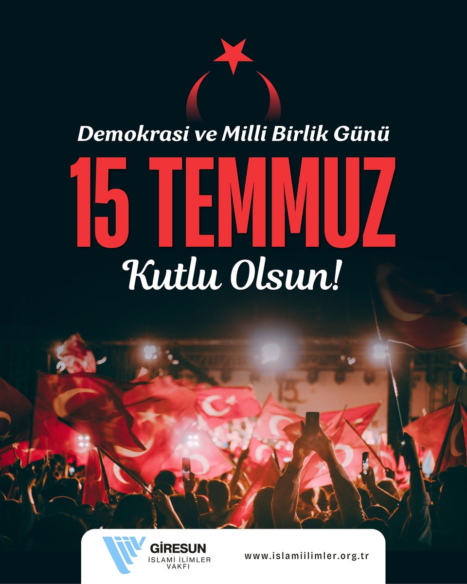 🇹🇷 15 Temmuz Demokrasi ve Millî Birlik Günü Kutlu Olsun !