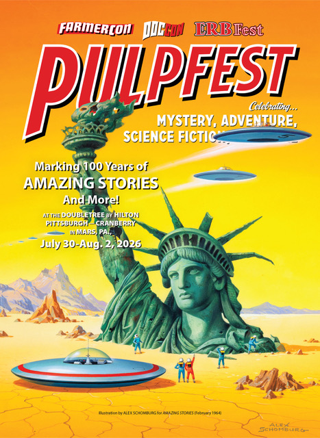 Please join us next year from 7/30 – 8/2 at the DoubleTree by Hilton Hotel Pittsburgh – Cranberry in Mars, PA, for a salute to the centennial of AMAZING STORIES, the first specialized science fiction pulp, and a lot more at PulpFest 2026.

Learn more at pulpfest.com.