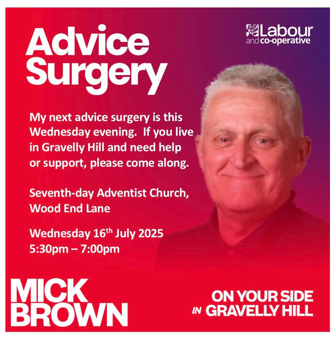 MickBrown3's tweet image. My advice surgery is open to all residents living in the Gravelly Hill Ward.
 No appointment is needed, so residents can simply drop in and raise any issues they have about local service.
 My next surgery is at the Seventh Day Adventist Church this Wednesday from 5 30pm to 7pm.