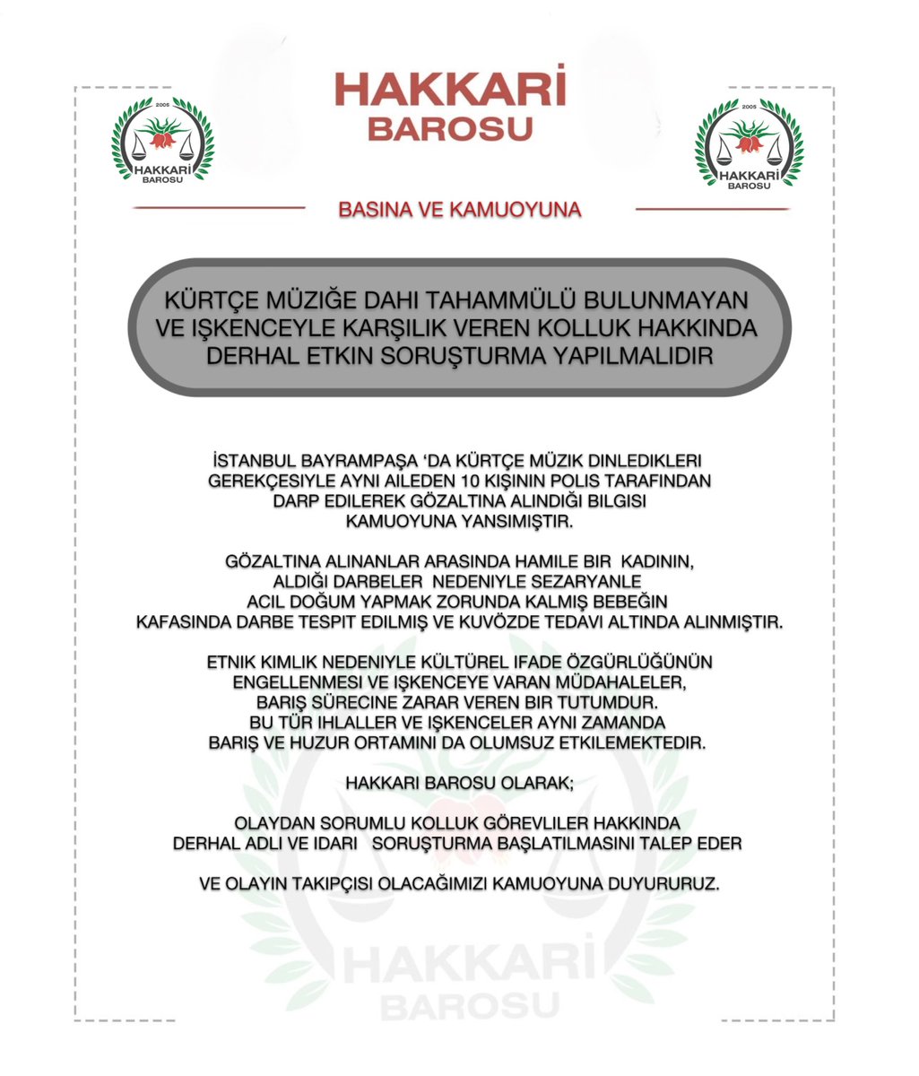 Kürtçe müziğe dahi tahammülü bulunmayan ve işkenceyle karşılık veren kolluk hakkında derhal etkin soruşturma yapılmalıdır.